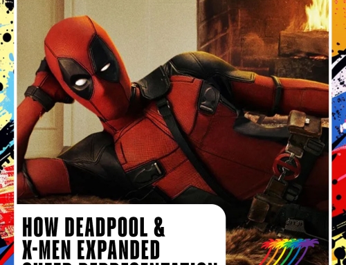 How Deadpool and X-Men Expanded Queer Representation