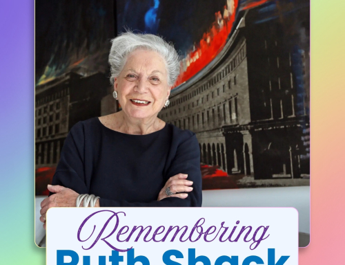 Robert Loupo, Founder and Executive Director Emeritus, Reflects on the Passing of Ruth Shack