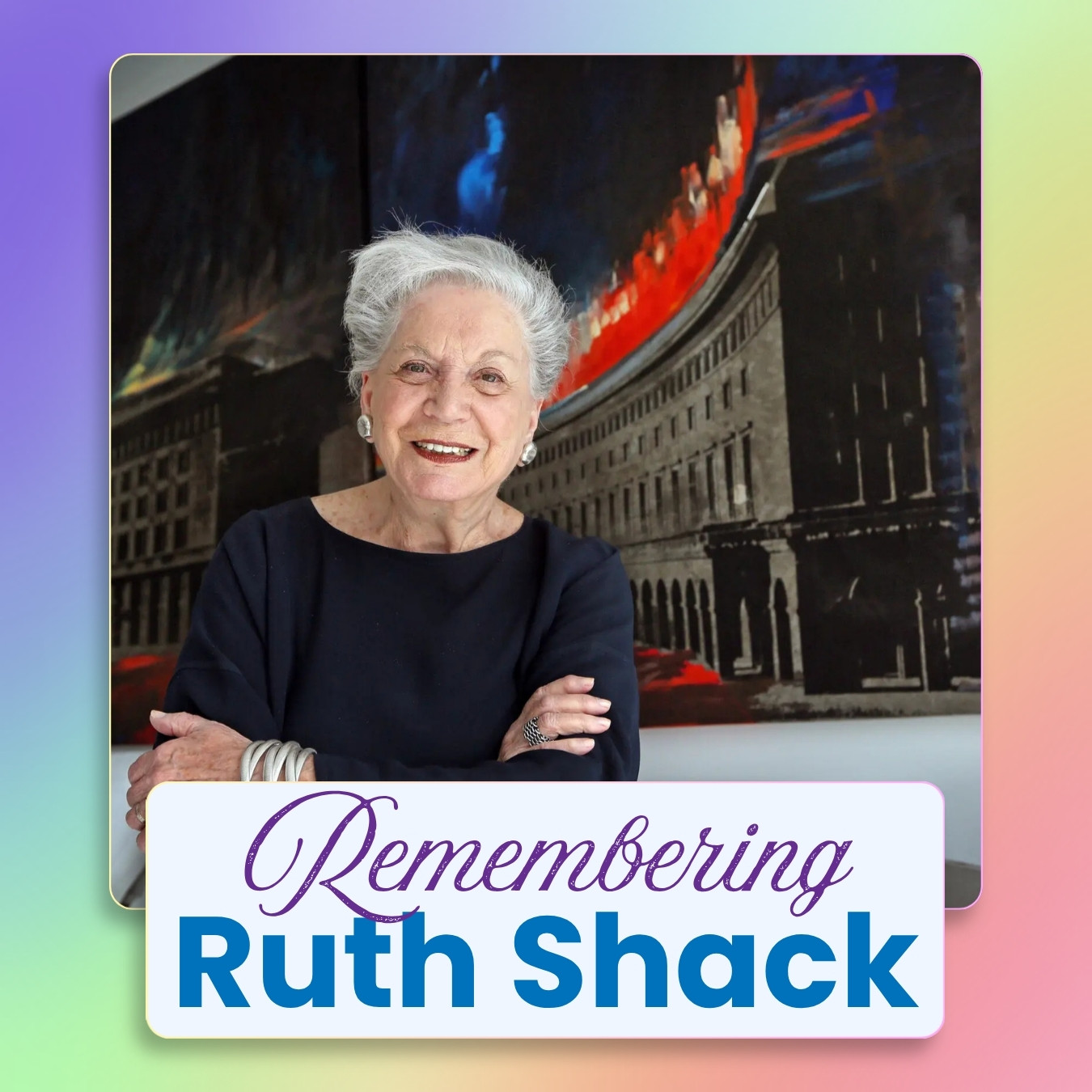 Robert Loupo, Founder and Executive Director Emeritus, Reflects on the Passing of Ruth Shack 2 Ruth Shack Reflection
